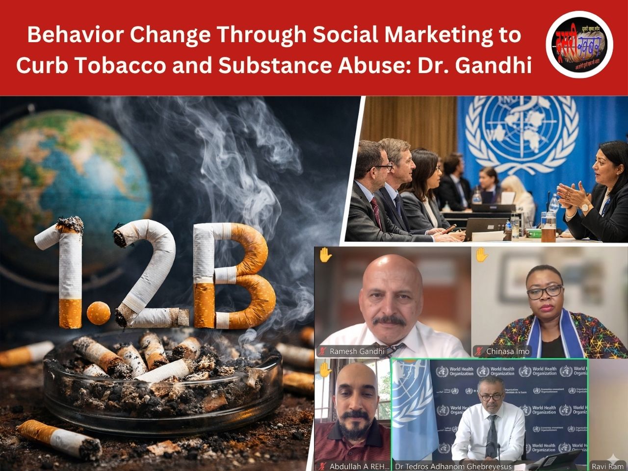 Behavior Change Through Social Marketing to Curb Tobacco and Substance Abuse: Dr. Ramesh Gandhi Behavior Change Through Social Marketing to Curb Tobacco and Substance Abuse: Dr. Ramesh Gandhi